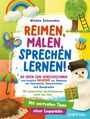 Wiebke Schomaker: Reimen, Malen, Sprechen lernen! 80 Ideen zum Sprechzeichnen und kreative Malreime zur Stärkung von Feinmotorik, Konzentration und Aussprache, Buch
