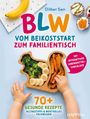 „BLW VOM BEIKOSTSTART ZUM FAMILIENTISCH“ in großen, bunten Buchstaben. Kind greift nach Brokkoli und Möhren auf einem Teller.