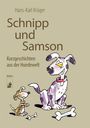Hans-Karl Krüger: Schnipp und Samson, Buch