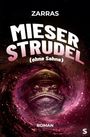 ZARRAS. MIESER STRUDEL (ohne Sahne). ROMAN. Illustration zeigt eine düstere Kröte mit Kapitänsmütze in einem Strudel.