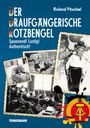 Roland Pöschel: Der Draufgängerische Rotzbengel, Buch