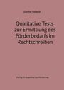 Günther Nieberle: Qualitative Tests zur Ermittlung des Förderbedarfs im Rechtschreiben, Buch