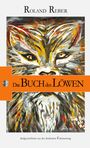 Roland Reber: Das Buch des Löwen, Buch
