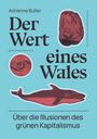Adrienne Buller: Der Wert eines Wales, Buch