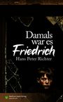 Hans Peter Richter: Damals war es Friedrich, Buch