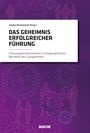 : Das Geheimnis erfolgreicher Führung, Buch