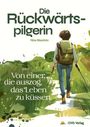 Mina Bäuerlein: Die Rückwärtspilgerin, Buch