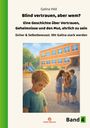Titel: "Blind vertrauen, aber wem?" Illustrationen von Kindern auf einem Schulhof, ein Junge im Vordergrund, nachdenklich.