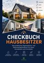 "Checkbuch Hausbesitzer" ist ein Buch zur Organisation und Dokumentation für Hausbesitzer. Gezeigt sind ein modernes Haus und Symbole.