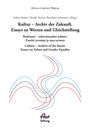 : Kultur - Archiv der Zukunft. Essays zu Werten und Gleichstellung, Buch