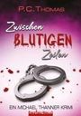 P. C. Thomas: Zwischen BLUTIGEN Zeilen, Buch