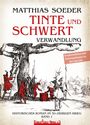 „Matthias Soeder - Tinte und Schwert: Verwandlung, Sonderedition mit Informationen zur Epoche.“ Historische Szene.