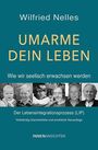 „Umarme dein Leben“ von Wilfried Nelles. Fotos von Menschen unterschiedlichen Alters, darunter ein kleines Kind und ein älterer Mann.