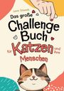 Laura Schmidt: Das große Challenge-Buch für Katzen und ihre Menschen, Buch