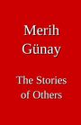 Merih Günay: The Stories of Others, Buch