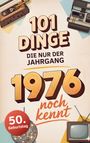 „101 Dinge, die nur der Jahrgang 1976 noch kennt.“ Ein roter Kreis mit „50. Geburtstag“, Kassetten, Kamera, TV.