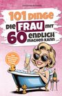 Johanna Schwab: 101 Dinge, die Frau mit 60 endlich machen kann, Buch