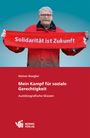Heiner Boegler: Mein Kampf für soziale Gerechtigkeit, Buch