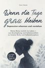 Gloria Wünsche: Wenn die Tage grau bleiben, Buch
