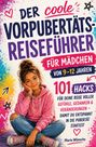 "Der coole Vorpubertätsreiseführer für Mädchen von 9-12 Jahren. 101 Hacks." Illustration eines Mädchens in rosa Hoodie.