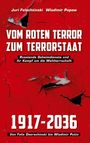 Juri Felschtinski: Vom roten Terror zum Terrorstaat, Buch