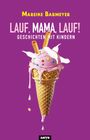 Mareike Barmeyer: Lauf, Mama, lauf!, Buch