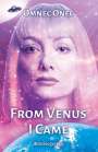 Omnec Onec: From Venus I Came, Buch