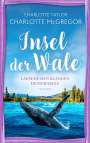 Charlotte McGregor: Insel der Wale - Lausche den Klängen deiner Seele, Buch