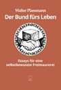 Text: "Walter Plassmann Der Bund fürs Leben. Essays für eine selbstbewusste Freimaurerei". Illustration: Händedruck in Kette.