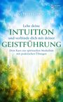 Titel: "Lebe deine Intuition" von Astrid Spirig; Waldlandschaft mit Lichtstrahlen.