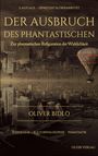 Text: Oliver Bidlo, DER AUSBRUCH DES PHANTASTISCHEN, Zur phantastischen Refiguration der Wirklichkeit, Oldib Verlag.  
Illustration: Eine Stadt, teils auf dem Kopf stehend, mit einem Heißluftballon.