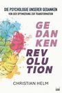 "Die Psychologie unserer Gedanken", "Gedankenrevolution", "Christian Helm". Farbiges Gehirn, gesprenkelt mit Farben.