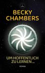 Becky Chambers: Und hoffentlich zu lernen ..., Buch