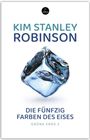 "Kim Stanley Robinson, Die fünfzig Farben des Eises, Grüne Erde 2." Eiswürfel-Illustration auf weißem Hintergrund.