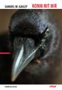 Samuel W. Gailey: Komm mit mir, Buch