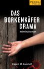 Eugen M. Guntlaff: Das Borkenkäferdrama, Buch