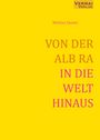 Markus Sauter: Von Der Alb Ra In Die Welt Hinaus, Buch