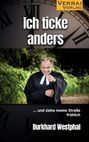 Oben: "Verrai Verlag". Groß: "Ich ticke anders". Unten: "... und ziehe meine Straße fröhlich" und "Burkhard Westphal". Ein Mann in Robe.