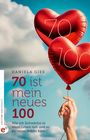 Daniela Gies: 70 ist mein neues 100, Buch