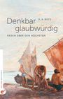 D. A. Bots: Denkbar glaubwürdig, Buch