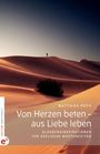Matthias Roth: Von Herzen beten - aus Liebe leben, Buch