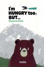 "I'm HUNGRY too, BUT... Nastaran Elahi." Illustration eines Bären vor einem grauen Berg und einem fliegenden Vogel.