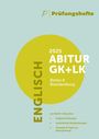 : Prüfungsheft - 2025 Englisch Abitur Grundkurs und Leistungskurs - Berlin und Brandenburg - Original-Prüfungen und Lösungen, Buch