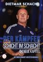 „Dietmar Schacht” und „Der Kämpfer. Schicht im Schacht. 04 neue Kapitel“ sind in großen Buchstaben sichtbar. Logo: Zodiac.