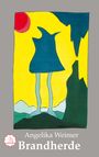 Texte: "Angelika Weimer Brandherde". Illustration: Abstrakte Figur vor roter Sonne, gelbem Himmel und Bergen.