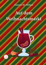 "Simone M. Stillger. Auf dem Weihnachtsmarkt." Illustration: Ein Glas Glühwein mit Gewürzen und Zweigen auf gestreiftem Hintergrund.