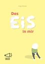 Text: „Das Eis in mir“, „Inge Bosse“. Unten links ein Megafon-Logo mit „Lauter Verlag“. Gelber Hintergrund, stilisierte Figur.