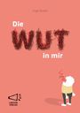 "Die WUT in mir" von Inge Bosse. Illustration: Figur schreit auf rosa Hintergrund, Megafon-Logo unten links.