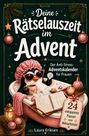 "Deine Rätselauszeit im Advent. Der Anti-Stress-Adventskalender für Frauen." Ein Pinguin entspannt in der Wanne.