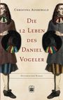 Christina Auerswald: Die 12 Leben des Daniel Vogeler, Buch